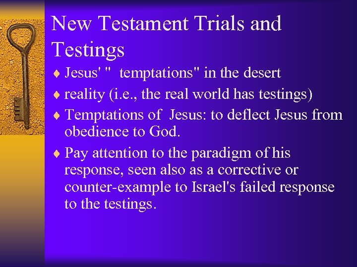 New Testament Trials and Testings ¨ Jesus' 