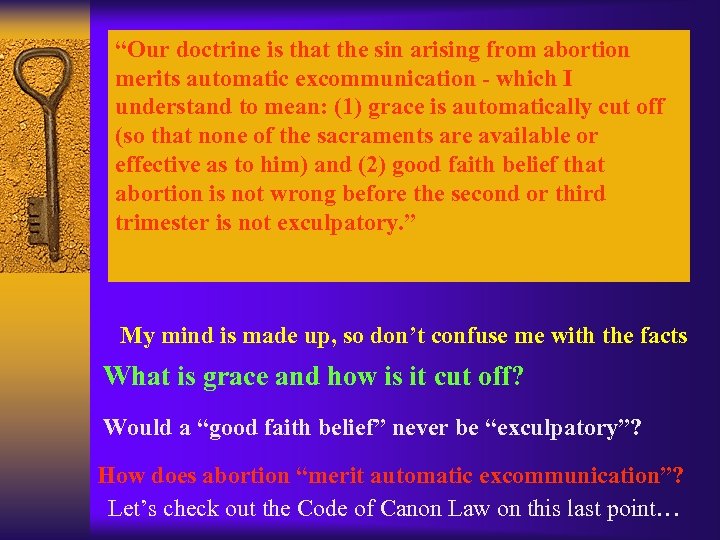 “Our doctrine is that the sin arising from abortion merits automatic excommunication - which