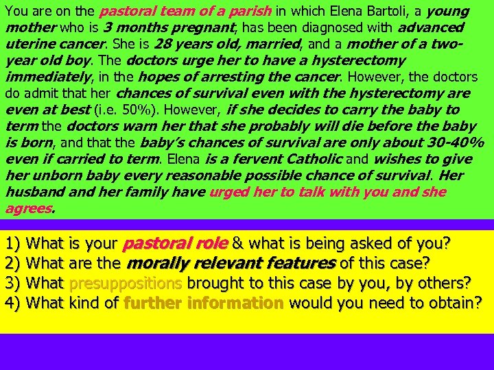 You are on the pastoral team of a parish in which Elena Bartoli, a