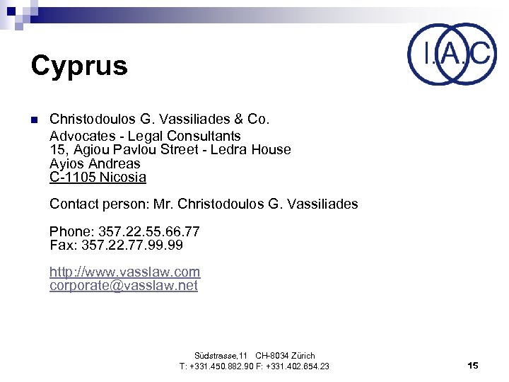 Cyprus n Christodoulos G. Vassiliades & Co. Advocates - Legal Consultants 15, Agiou Pavlou