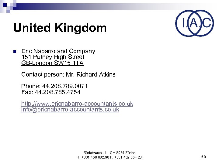 United Kingdom n Eric Nabarro and Company 151 Putney High Street GB-London SW 15