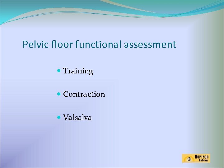 Pelvic floor functional assessment Training Contraction Valsalva 