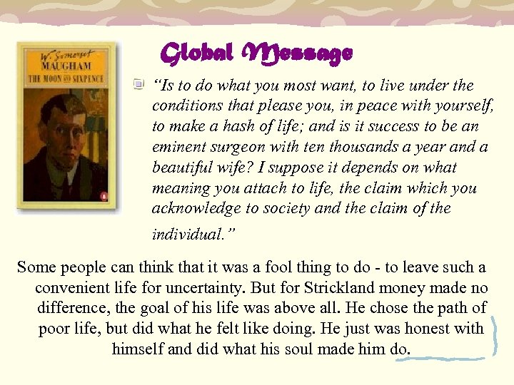 Global Message “Is to do what you most want, to live under the conditions