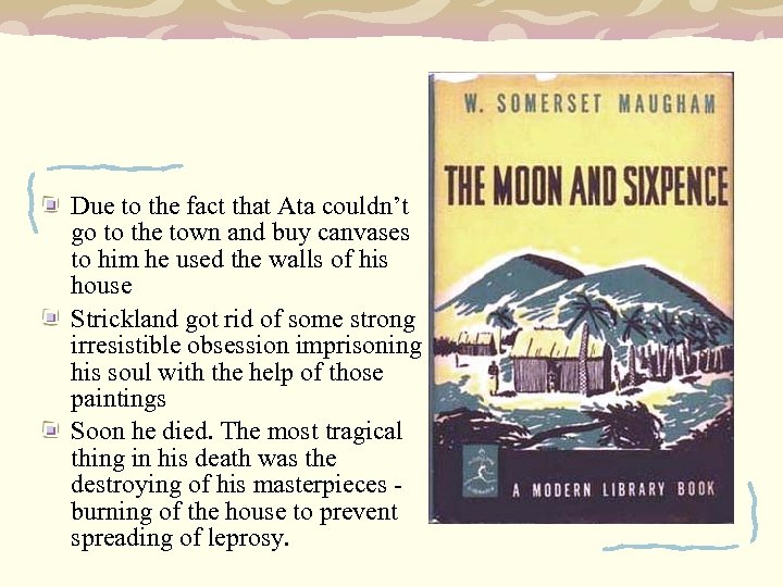 Due to the fact that Ata couldn’t go to the town and buy canvases