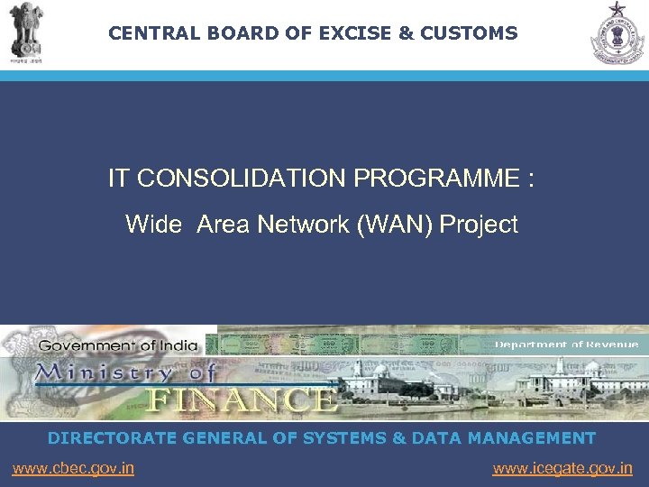 CENTRAL BOARD OF EXCISE & CUSTOMS IT CONSOLIDATION PROGRAMME : Wide Area Network (WAN)