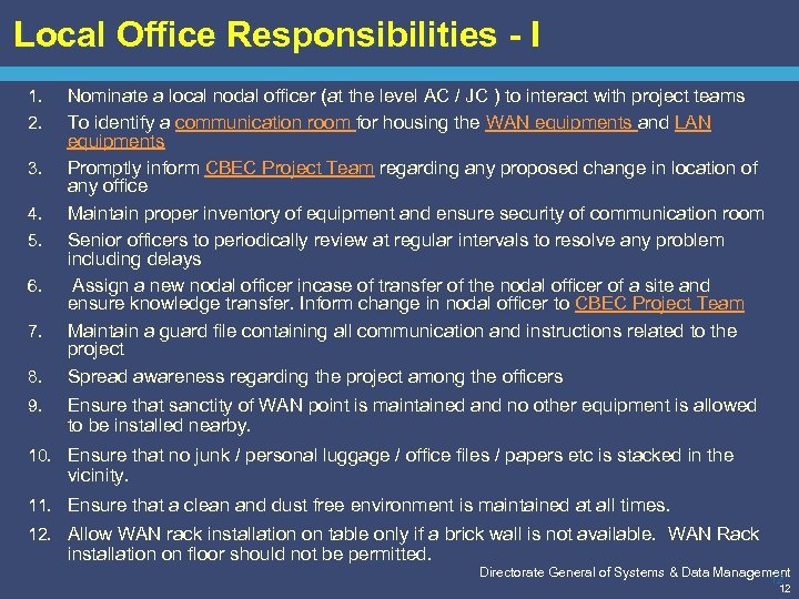 Local Office Responsibilities - I 1. 2. 3. 4. 5. 6. 7. 8. 9.