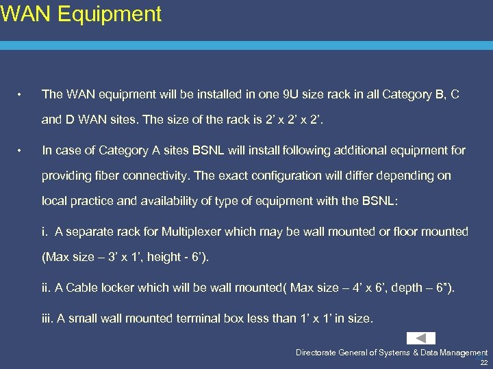 WAN Equipment • The WAN equipment will be installed in one 9 U size