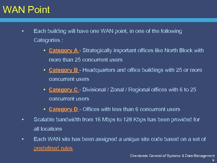 WAN Point • Each building will have one WAN point, in one of the