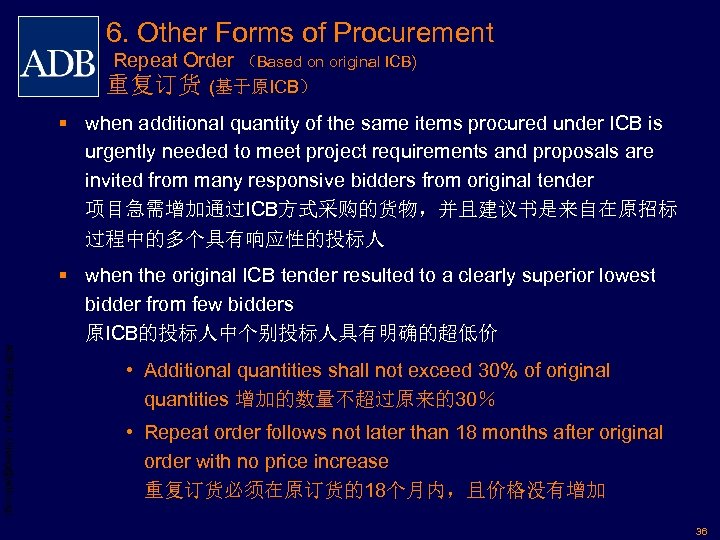 6. Other Forms of Procurement Repeat Order （Based on original ICB) 重复订货 (基于原ICB） §