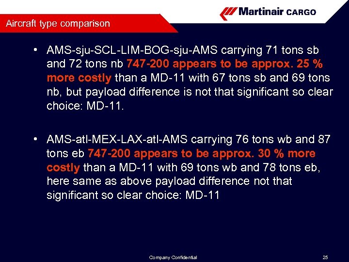 Aircraft type comparison • AMS-sju-SCL-LIM-BOG-sju-AMS carrying 71 tons sb and 72 tons nb 747