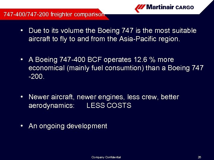 747 -400/747 -200 freighter comparison • Due to its volume the Boeing 747 is