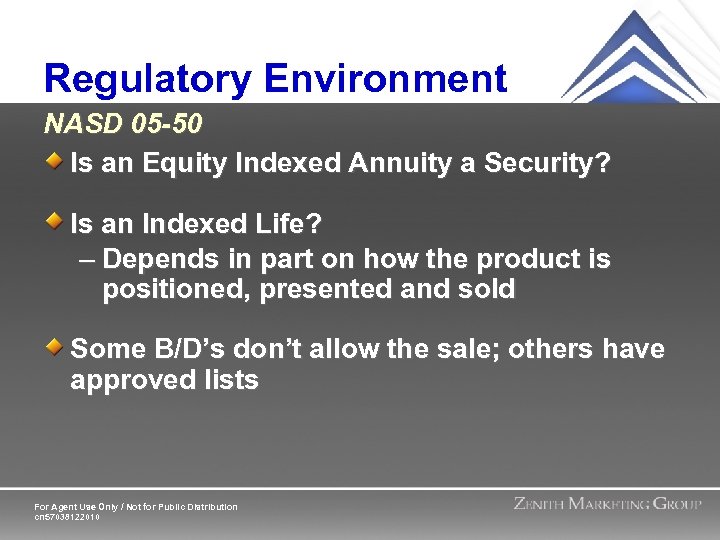 Regulatory Environment NASD 05 -50 Is an Equity Indexed Annuity a Security? Is an