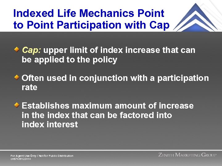 Indexed Life Mechanics Point to Point Participation with Cap: upper limit of index increase
