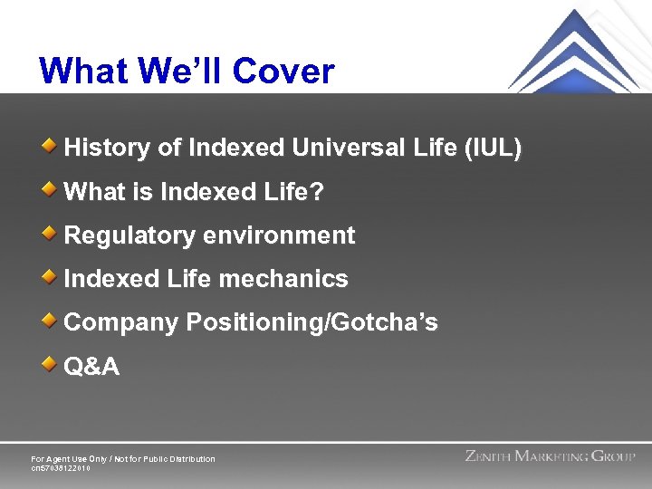 What We’ll Cover History of Indexed Universal Life (IUL) What is Indexed Life? Regulatory