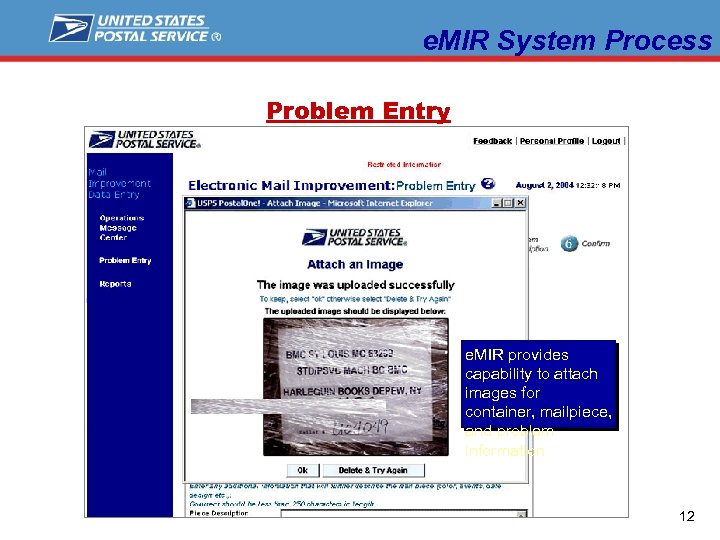 e. MIR System Process Problem Entry e. MIR provides capability to attach images for