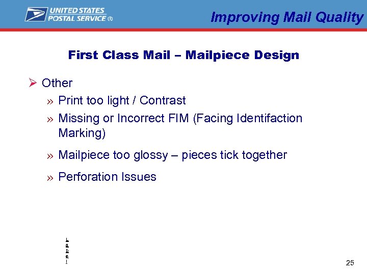 Improving Mail Quality First Class Mail – Mailpiece Design Ø Other » Print too