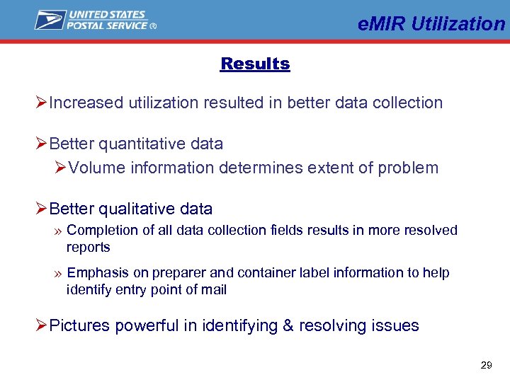 e. MIR Utilization Results ØIncreased utilization resulted in better data collection ØBetter quantitative data