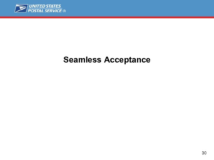Seamless Acceptance 30 