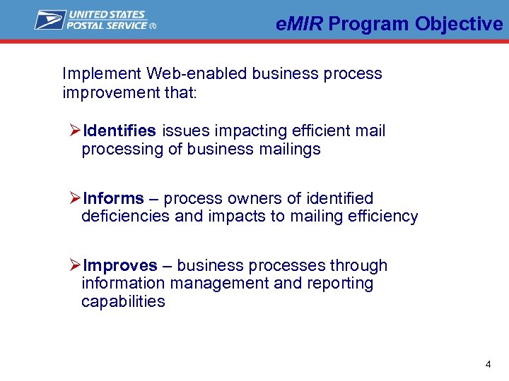 e. MIR Program Objective Implement Web-enabled business process improvement that: ØIdentifies issues impacting efficient