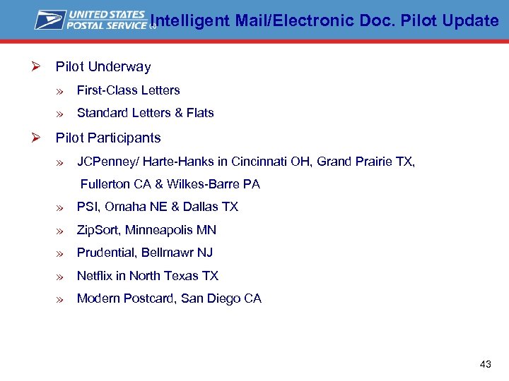 Intelligent Mail/Electronic Doc. Pilot Update Ø Pilot Underway » First-Class Letters » Standard Letters