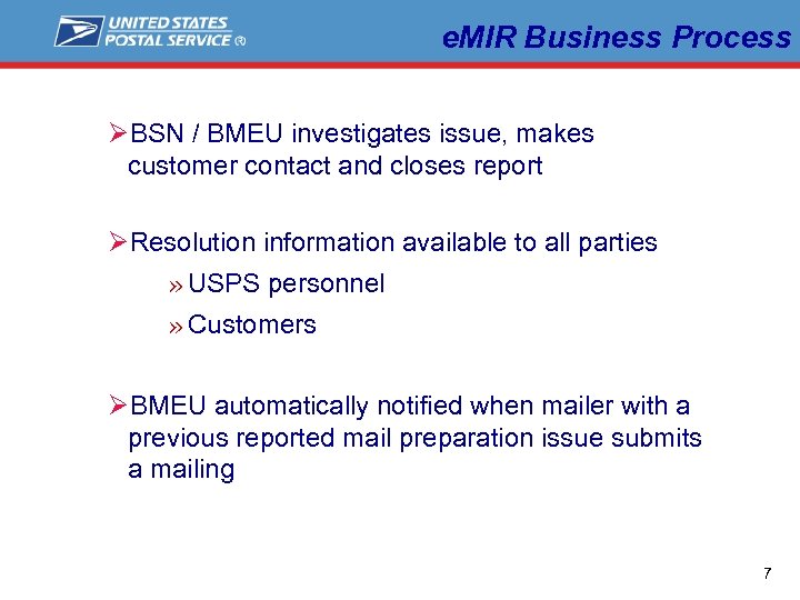 e. MIR Business Process ØBSN / BMEU investigates issue, makes customer contact and closes