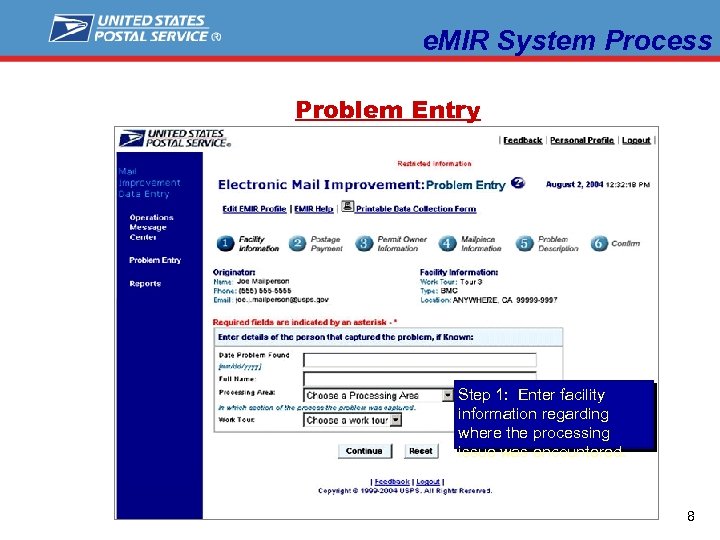 e. MIR System Process Problem Entry Step 1: Enter facility information regarding where the