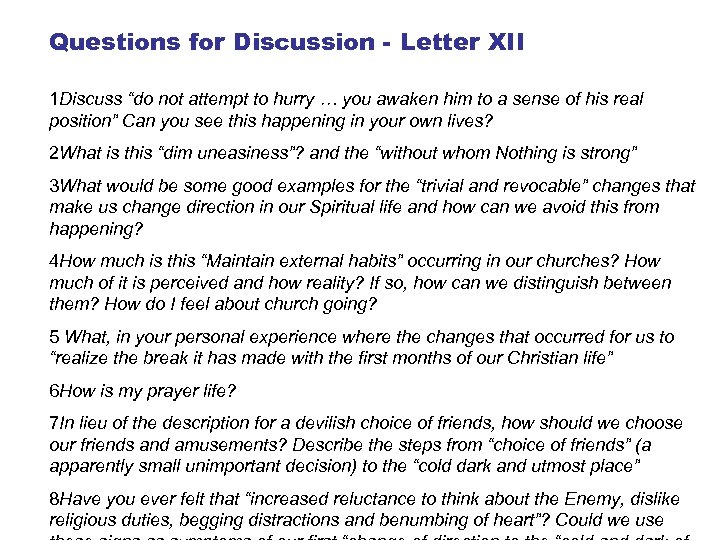 Questions for Discussion - Letter XII 1 Discuss “do not attempt to hurry …