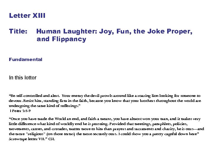 Letter XIII Title: Human Laughter: Joy, Fun, the Joke Proper, and Flippancy Fundamental In
