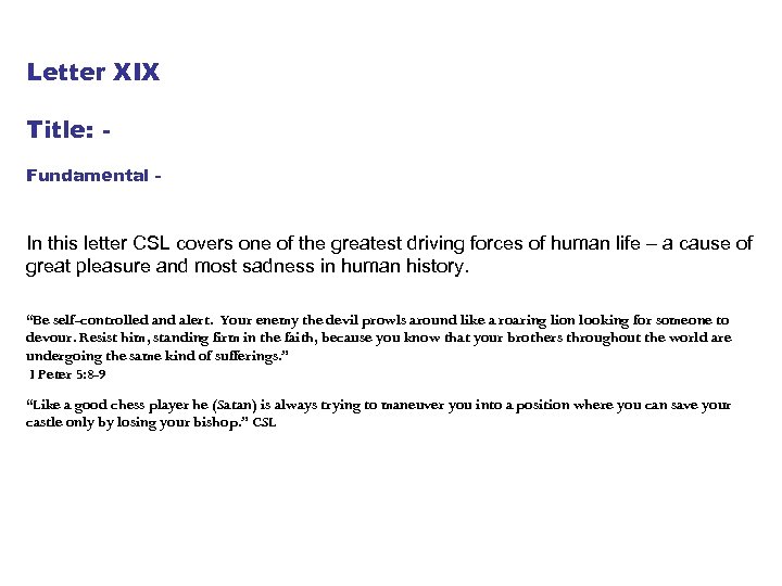 Letter XIX Title: Fundamental - In this letter CSL covers one of the greatest