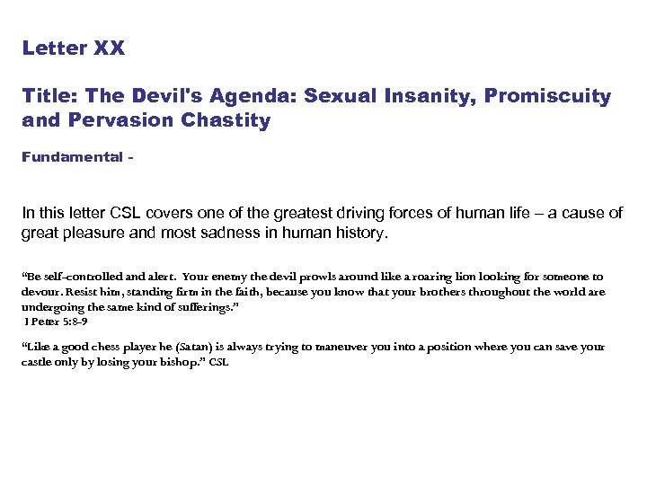 Letter XX Title: The Devil's Agenda: Sexual Insanity, Promiscuity and Pervasion Chastity Fundamental -