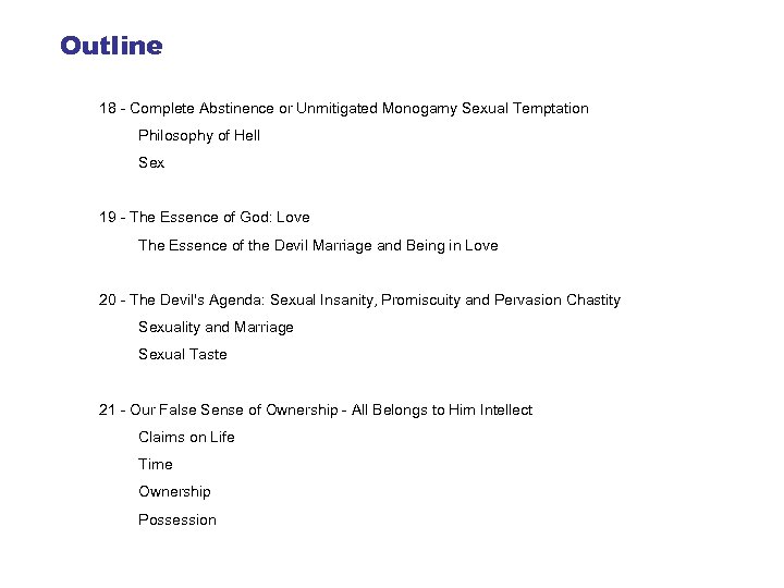 Outline 18 - Complete Abstinence or Unmitigated Monogamy Sexual Temptation Philosophy of Hell Sex