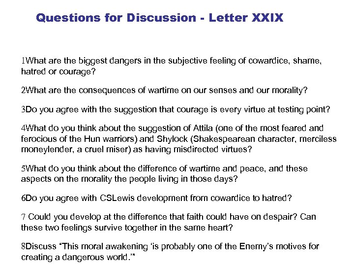 Questions for Discussion - Letter XXIX 1 What are the biggest dangers in the
