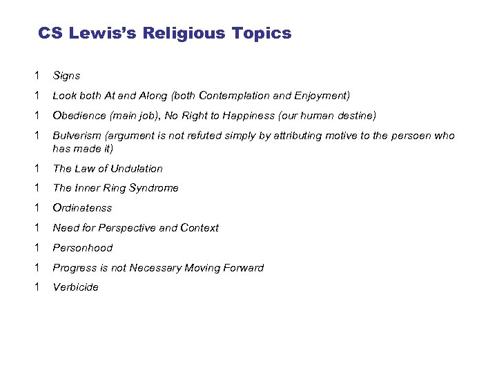CS Lewis’s Religious Topics 1 Signs 1 Look both At and Along (both Contemplation