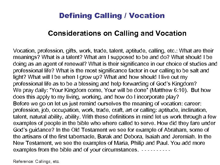 Defining Calling / Vocation Considerations on Calling and Vocation, profession, gifts, work, trade, talent,