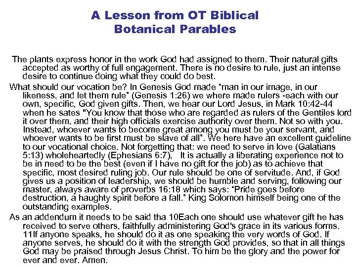 A Lesson from OT Biblical Botanical Parables The plants express honor in the work