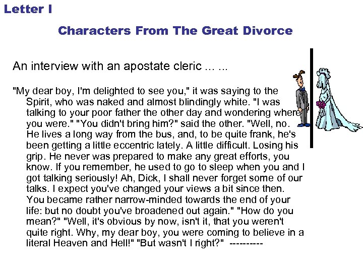 Letter I Characters From The Great Divorce An interview with an apostate cleric. .