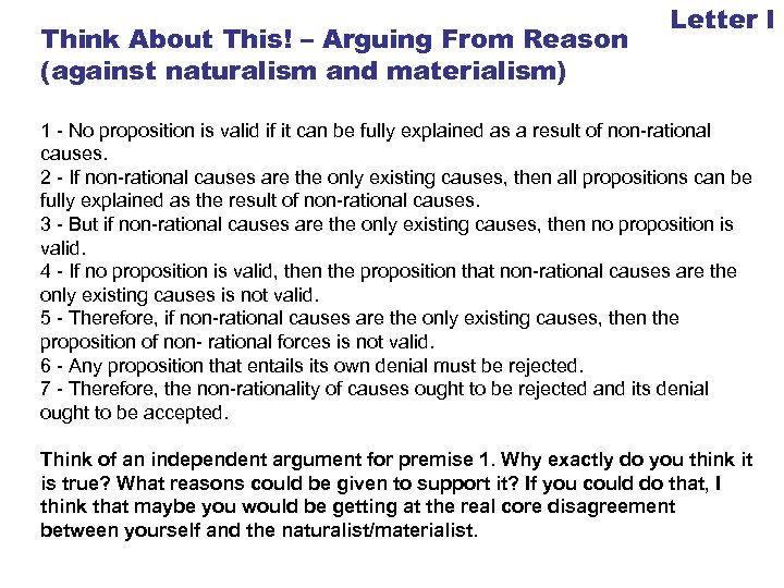 Think About This! – Arguing From Reason (against naturalism and materialism) Letter I 1