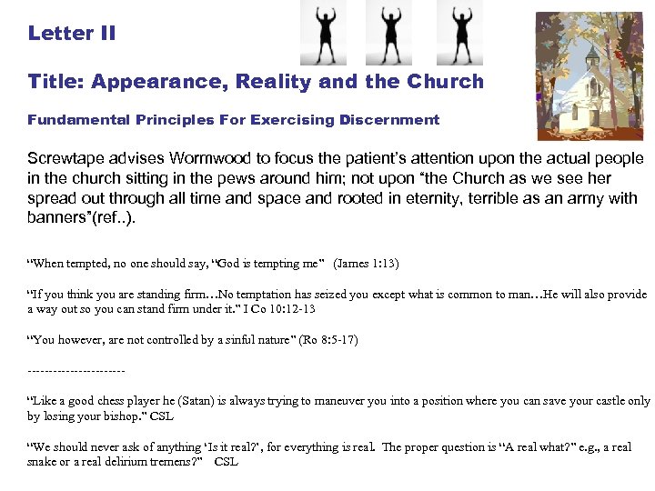 Letter II Title: Appearance, Reality and the Church Fundamental Principles For Exercising Discernment Screwtape