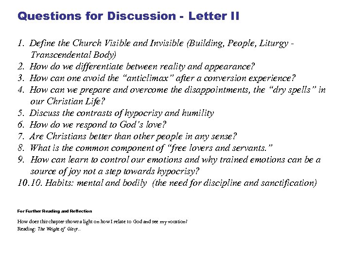 Questions for Discussion - Letter II 1. Define the Church Visible and Invisible (Building,