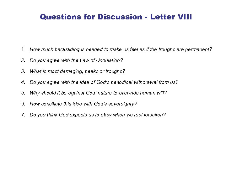 Questions for Discussion - Letter VIII 1 How much backsliding is needed to make