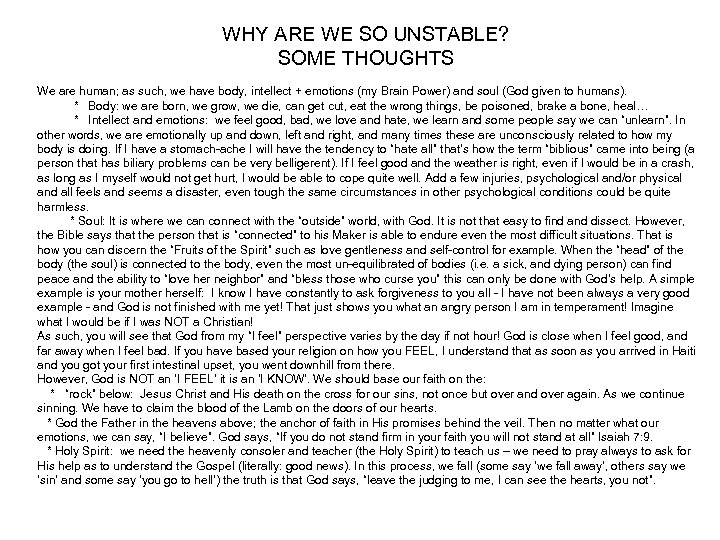WHY ARE WE SO UNSTABLE? SOME THOUGHTS We are human; as such, we have