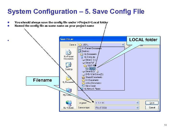 System Configuration – 5. Save Config File n n You should always save the