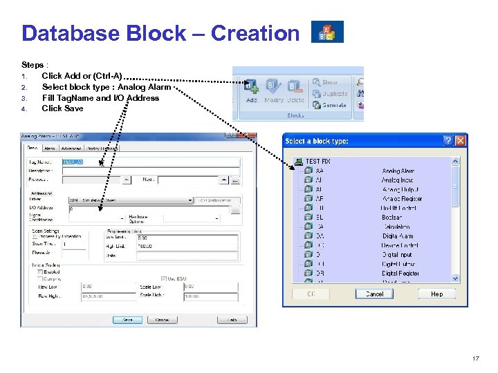 Database Block – Creation Steps : 1. Click Add or (Ctrl-A) 2. Select block