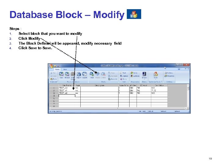 Database Block – Modify Steps : 1. Select block that you want to modify