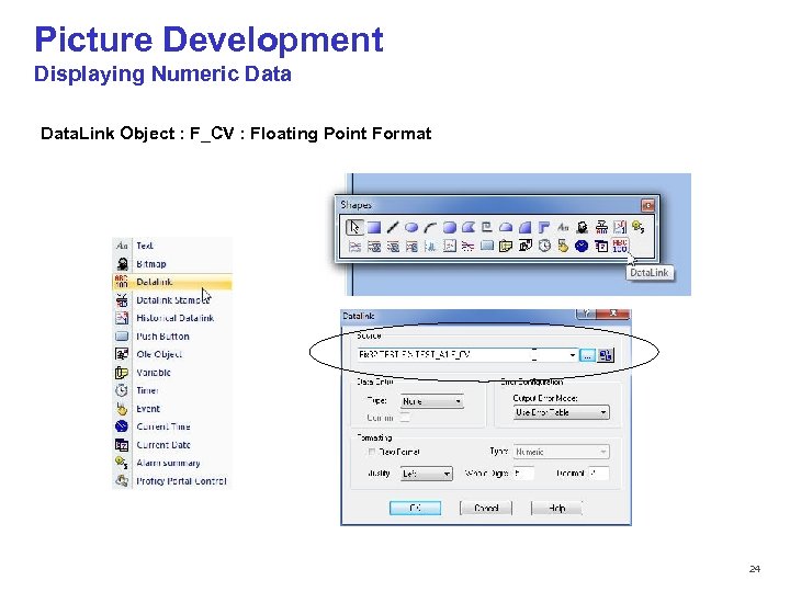 Picture Development Displaying Numeric Data. Link Object : F_CV : Floating Point Format ©