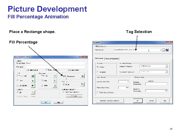 Picture Development Fill Percentage Animation Place a Rectange shape. Tag Selection Fill Percentage ©