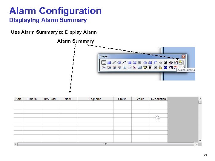 Alarm Configuration Displaying Alarm Summary Use Alarm Summary to Display Alarm Summary © 2012