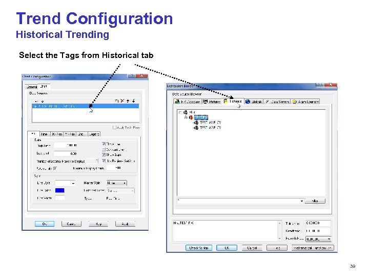 Trend Configuration Historical Trending Select the Tags from Historical tab © 2012 PT. Tiara