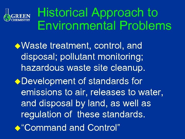 Historical Approach to Environmental Problems u. Waste treatment, control, and disposal; pollutant monitoring; hazardous