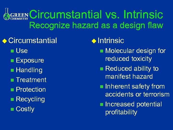 Circumstantial vs. Intrinsic Recognize hazard as a design flaw u Circumstantial Use n Exposure